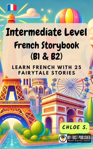 Intermediate Level French Storybook (B1 & B2)