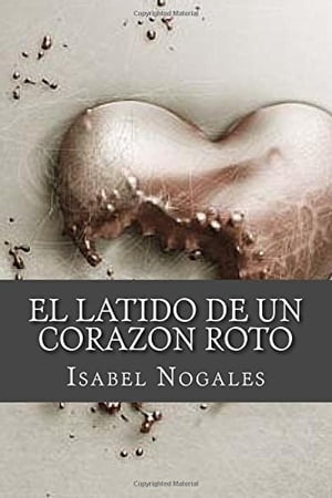 EL LATIDO DE UN CORAZON ROTO