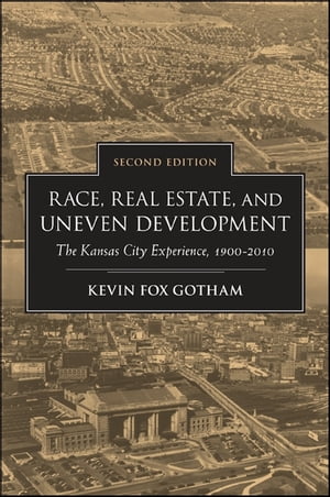 Race, Real Estate, and Uneven Development, Second Edition