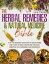 The Herbal Remedies & Natural Medicine Bible