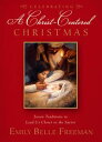 Celebrating a Christ-Centered Christmas【電子書籍】[ Freeman ]