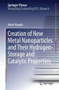 Creation of New Metal Nanoparticles and Their Hydrogen-Storage and Catalytic Pro...