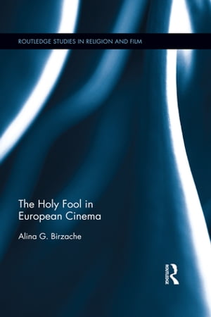 The Holy Fool in European Cinema