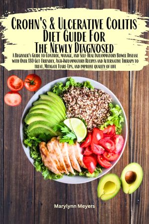 Crohn's and Ulcerative Colitis Diet Guide For The Newly Diagnosed