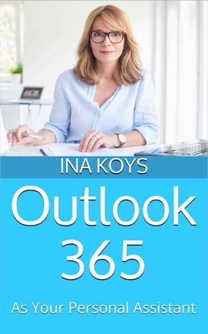 Outlook 365 as your personal AssistantŻҽҡ[ Koys ]