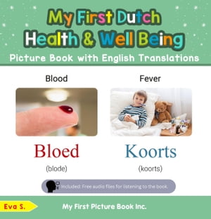 My First Dutch Health and Well Being Picture Book with English Translations