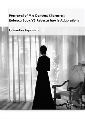 Mrs Danvers character in Rebecca book vs movie adaptations