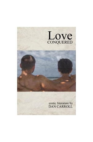 Love Conquered【電子書籍】[ Dan Carroll ]