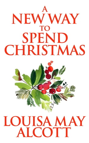 A New Way to Spend Christmas【電子書籍】[ 