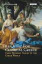 The Quest for Classical Greece Early Modern Travel to the Greek World【電子書籍】[ Luc...
