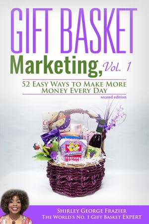 Gift Basket Marketing, Vol. 1