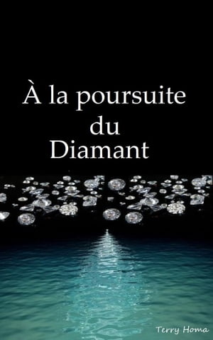 À la poursuite du diamant