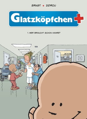 Glatzk?pfchen, Band 1 - Wer braucht schon Haare