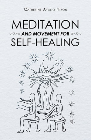 Meditation and Movement for Self-Healing【電