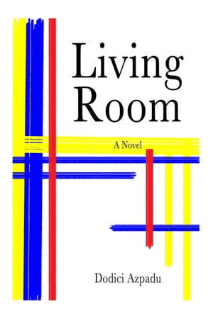 Living Room, a novel