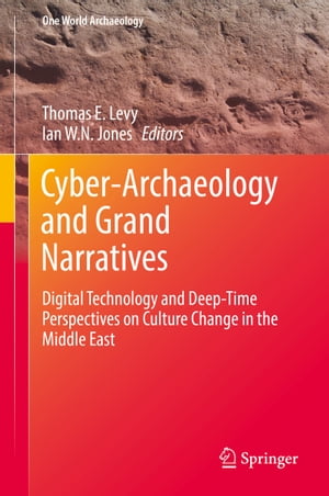 Cyber-Archaeology and Grand Narratives Digital T