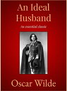 An Ideal Husband A Play【電子書籍】[ Oscar