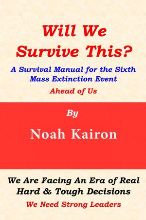 Will We Survive This? A Survival Manual for the Sixth Mass Extinction Event Ahead of Us【電子書..