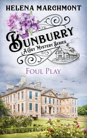 Bunburry - Foul Play A Cosy Mystery Series【電