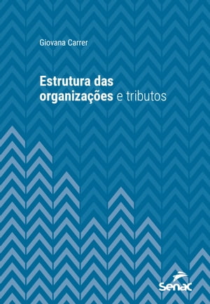 Estrutura das organizações e tributos