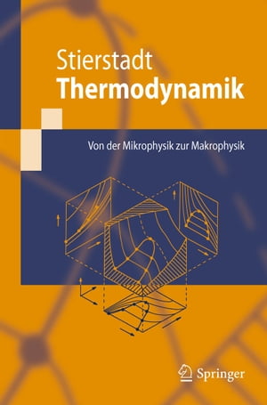 Thermodynamik Von der Mikrophysik zur Makrophysik