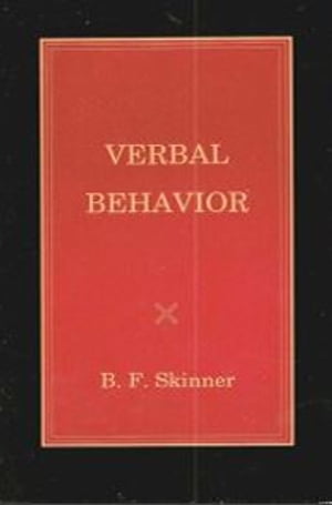 Verbal Behavior【電子書籍】 B. F. Skinner