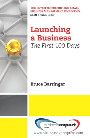 ŷKoboŻҽҥȥ㤨Launching a Business The First 100 DaysŻҽҡ[ Dr Bruce Barringer ]פβǤʤ1,301ߤˤʤޤ