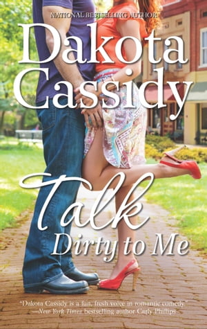 Talk Dirty to Me【電子書籍】[ Dakota Cassi