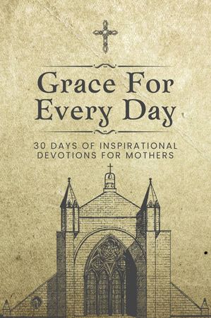 GRACE FOR EVERY DAY