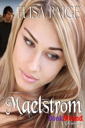 Maelstrom【電子書籍】[ Elisa Paige ]