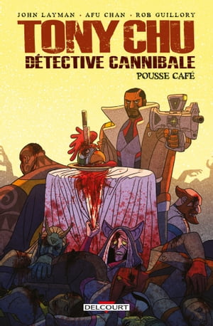 Tony Chu, Detective Cannibale - Hors-s?rie - Pousse caf?【電子書籍】[ John Layman ]