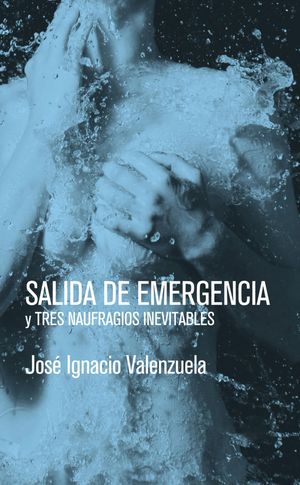 Salida de emergencia y tres naufragios inevitables