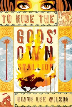 To Ride the Gods' Own Stallion【電子書籍】[ Diane Wilson ]