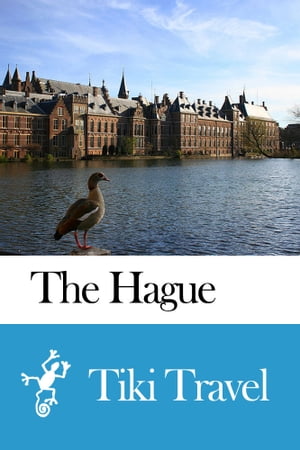 The Hague (Netherlands) Travel Guide - Tiki Travel