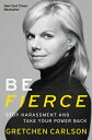 ŷKoboŻҽҥȥ㤨Be Fierce Stop Harassment and Take Your Power BackŻҽҡ[ Gretchen Carlson ]פβǤʤ241ߤˤʤޤ