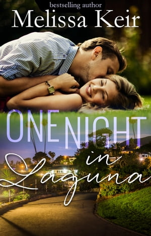 One Night in Laguna【電子書籍】[ Melissa Keir ]