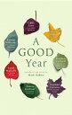 A Good Year【電子書籍】[ Mark Oakley ]