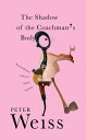 The Shadow of the Coachman's Body【電子書籍】[ Peter Weiss ]