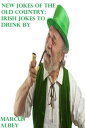 ŷKoboŻҽҥȥ㤨New Jokes of the Old Country: Irish Jokes to Drink ByŻҽҡ[ Marcus Albey ]פβǤʤ107ߤˤʤޤ