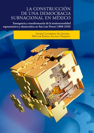 La construccio?n de una democracia subnacional en Me?xico
