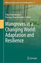 Mangroves in a Changing World: Adaptation and Resilience【電子書籍】