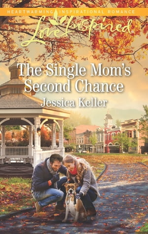 The Single Mom's Second Chance (Goose Harbor, Book 6) (Mills & Boon Love Inspired)