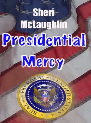 ŷKoboŻҽҥȥ㤨Presidential MercyŻҽҡ[ Sheri McLaughlin ]פβǤʤ149ߤˤʤޤ