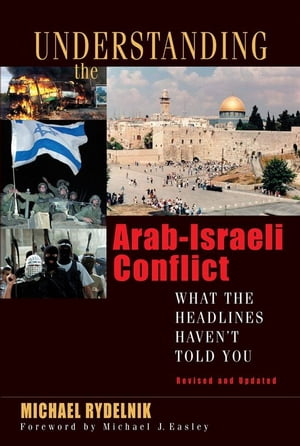 Understanding the Arab-Israeli Conflict