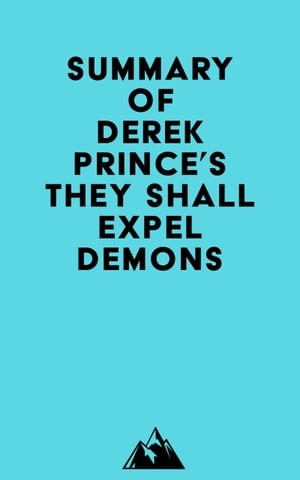Summary of Derek Prince's They Shall Expel DemonsŻҽҡ[ ? Everest Media ]