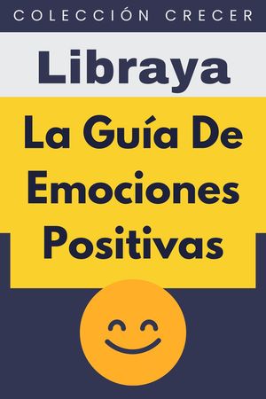 ￼La Guía De Emociones Positivas