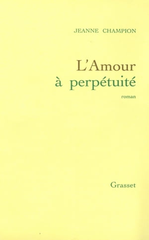 L'amour à perpétuité