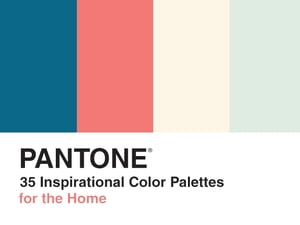 PANTONE: 35 Inspirational Color Palettes for the Home