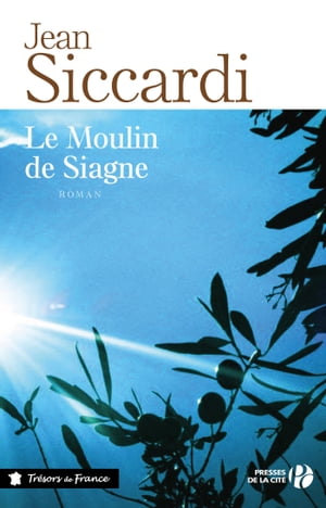 Le Moulin de Siagne【電子書籍】[ Jean Siccardi ]
