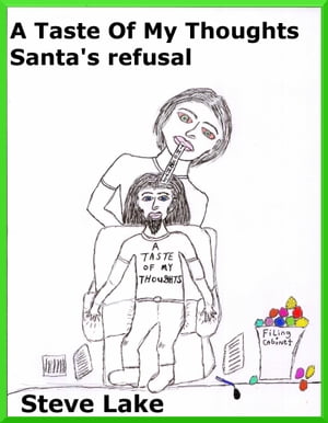 A Taste Of My Thoughts Santa's Refusal